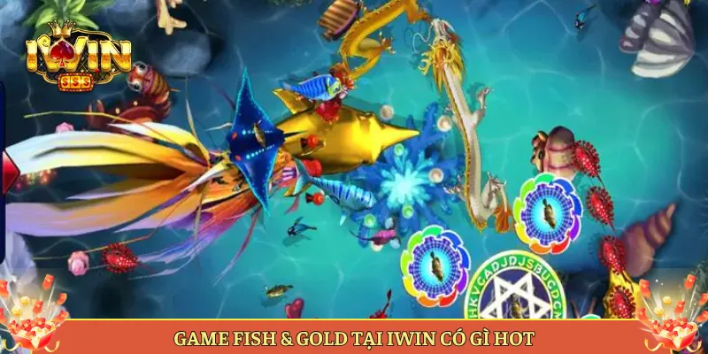 Game Fish & Gold Tại Iwin Có Gì Hot