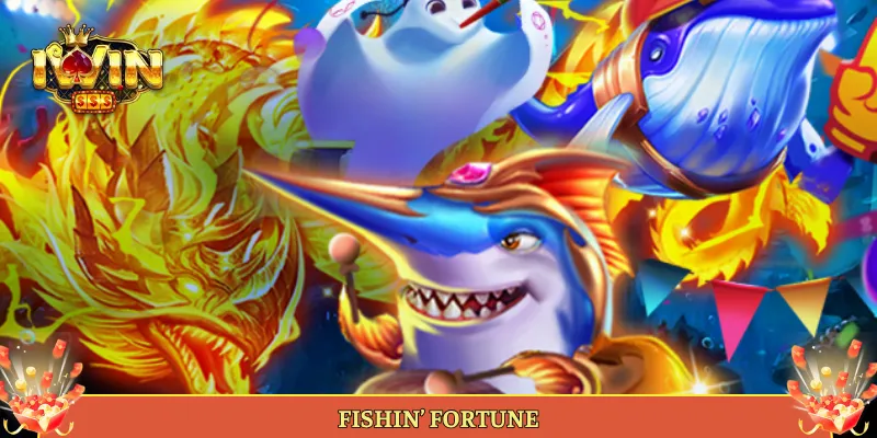 Fishin' Fortune Game Câu Cá Tài Lộc Nổ Hũ Tại Iwin