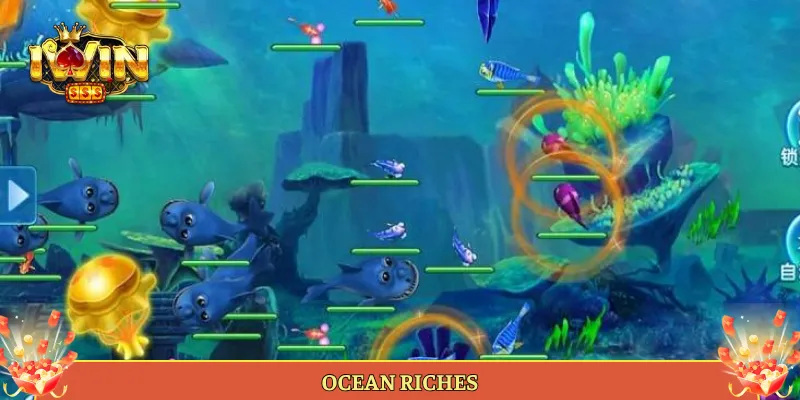 Ocean Riches Game Đại Dương Kho Báu Nổ Hũ Tại Iwin