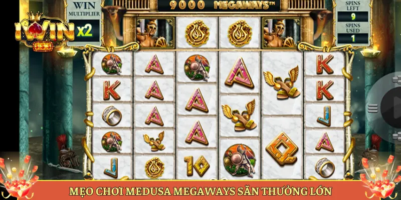 Mẹo Chơi Medusa Megaways Săn Thưởng Lớn