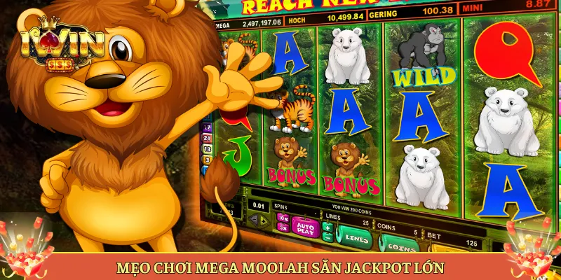 Mẹo Chơi Mega Moolah Săn Jackpot Lớn