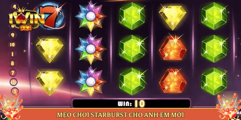 Mẹo Chơi Starburst Cho Anh Em Mới