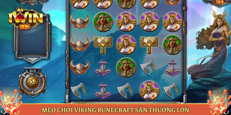 Mẹo Chơi Viking Runecraft Săn Thưởng Lớn