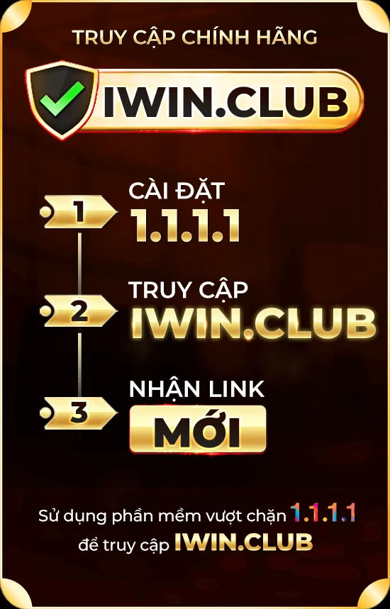 Truy cập IWIN.CLUB chính hãng — cài đặt 1.1.1.1 nhận link mới