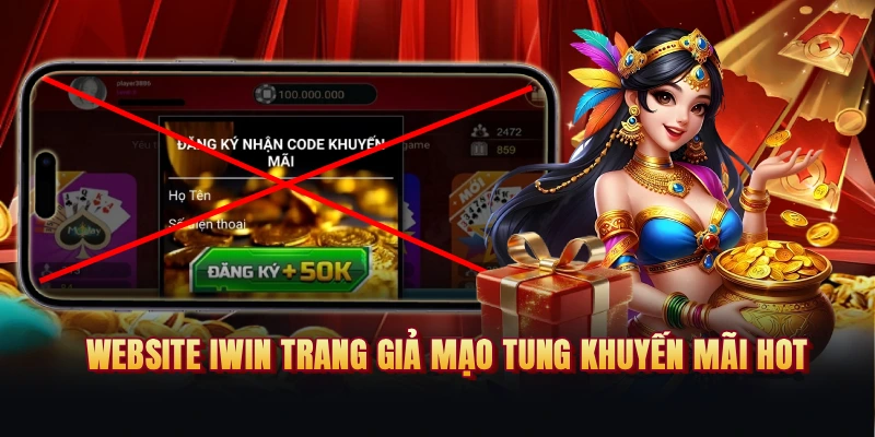 Website IWIN trang giả mạo tung khuyến mãi hot