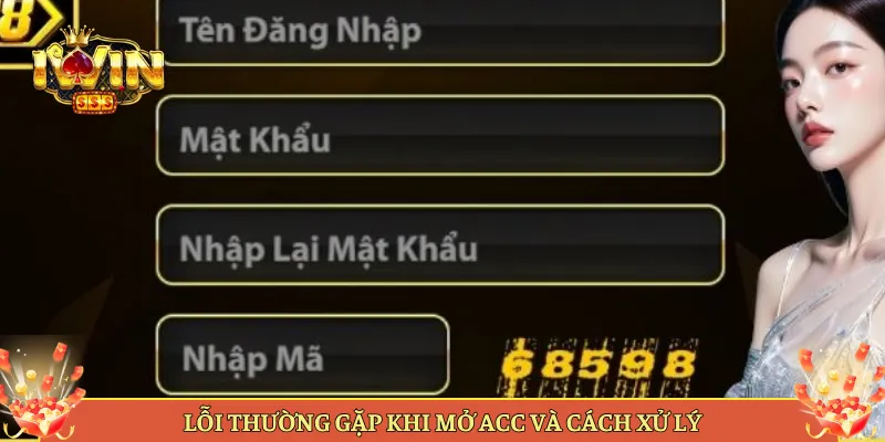 Lỗi Thường Gặp Khi Mở Acc Và Cách Xử Lý