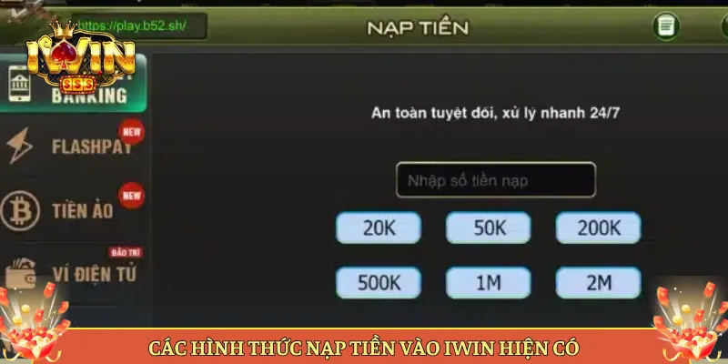 Các Hình Thức Nạp Tiền Vào Iwin Hiện Có