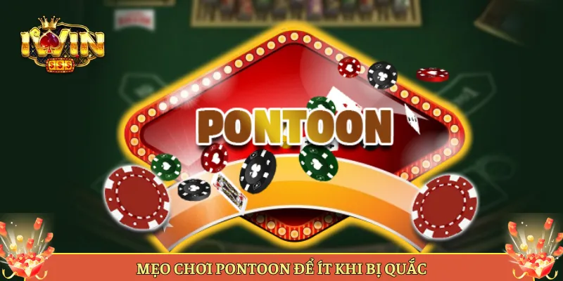 Mẹo Chơi Pontoon Để Ít Khi Bị Quắc