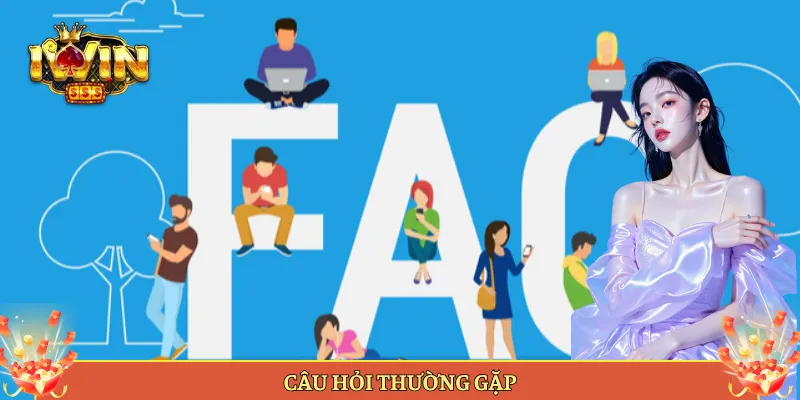 Câu Hỏi Thường Gặp Tại Iwin Giải Đáp Cho Anh Em