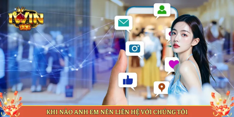 Khi Nào Anh Em Nên Liên Hệ Với Chúng Tôi