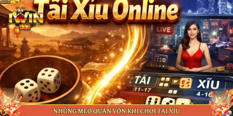 Những Mẹo Quản Vốn Khi Chơi Tài Xỉu