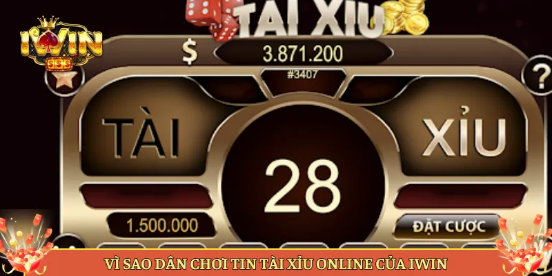 Vì Sao Dân Chơi Tin Tài Xỉu Online Của Iwin
