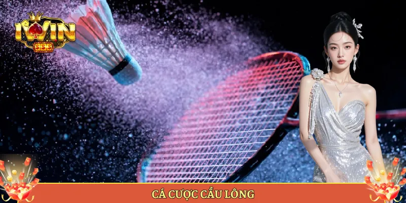 Cá Cược Cầu Lông Tại Iwin Soi Kèo Vợt Cho Anh Em
