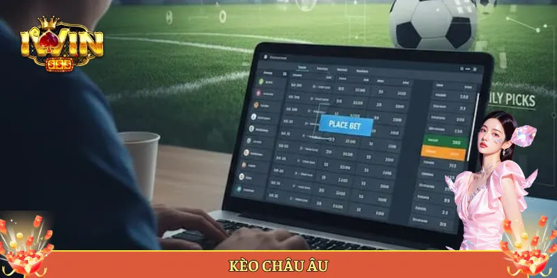 Kèo Châu Âu Là Gì Và Cách Đọc Chuẩn Tại Iwin.